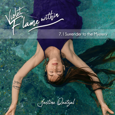Cover of "I Surrender to the Mystery" from Violet Flame Within by Justine Quetzal