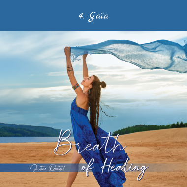 4- Gaïa - Breath of Healing - Justine Quetzal